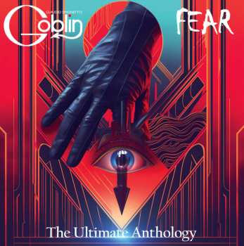 Album Claudio Simonetti's Goblin: Fear: The Ultimate Anthology