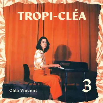 Clea Vincent: Tropi-Cléa 3