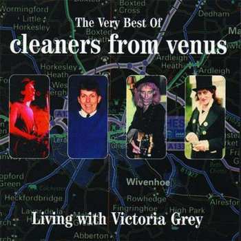 Album Cleaners From Venus: Living With Victoria Grey: The Very Best Of