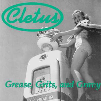 Album Cletus: Grease, Grits And Gravy