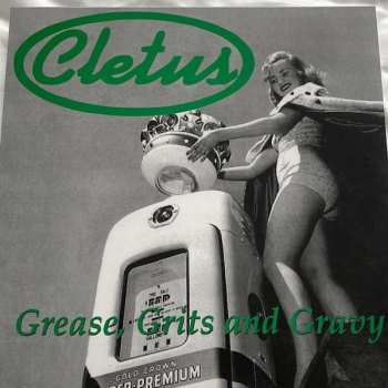 LP Cletus: Grease Grits and Gravy  CLR 616193