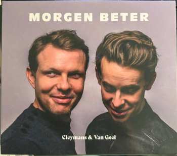 Album Cleymans & Van Geel: Morgen Beter