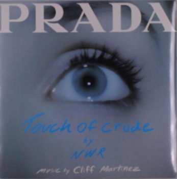 LP Cliff Martinez: Touch Of Crude (Soundtrack From The Prada Short Film) CLR 582286