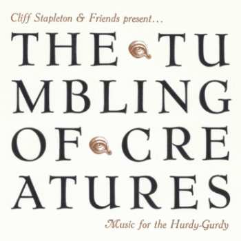 Album Cliff Stapleton: The Tumbling Of Creatures