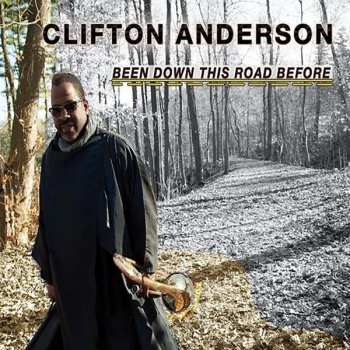 Album Clifton Anderson: Been Down This Road Before