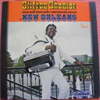 LP Clifton Chenier And His Red Hot Louisiana Band: In New Orleans 578492