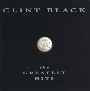 Clint Black: The Greatest Hits