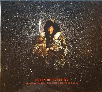 Album Cloak Of Altering: Sheathed Swords Drip With Poisonous Honey