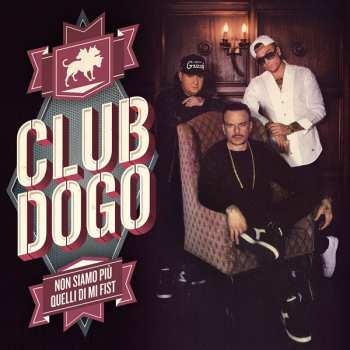 Album Club Dogo: Non Siamo Più Quelli Di Mi Fist