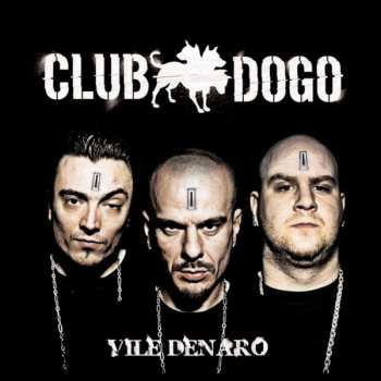 Album Club Dogo: Vile Denaro