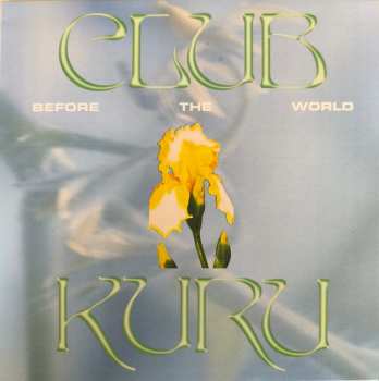 Album Club Kuru: Before The World