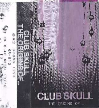 Album Club Skull: The Origins Of ...