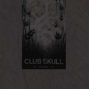 LP Club Skull: The Origins Of ... LTD 155328