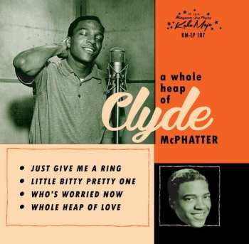 SP Clyde McPhatter: A Whole Heap Of Clyde McPhatter LTD 591081