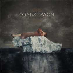 Album Coal And Crayon: Beneath The Moral Void