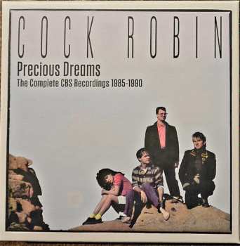 Album Cock Robin: Precious Dreams (The Complete CBS Recordings 1985-1990)