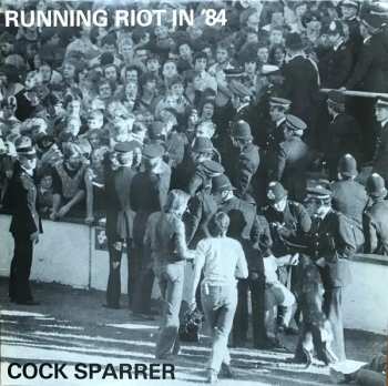 LP Cock Sparrer: Running Riot In '84 CLR | LTD 580134