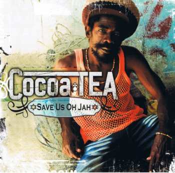 Cocoa Tea: Save Us Oh Jah