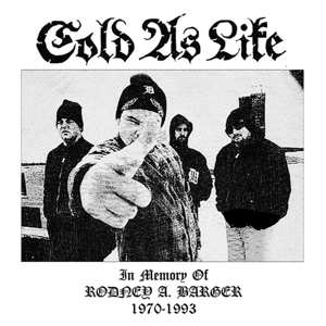 2LP Cold As Life: In Memory Of Rodney A. Barger 1970-1993 655603