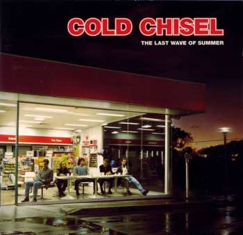 Album Cold Chisel: The Last Wave Of Summer