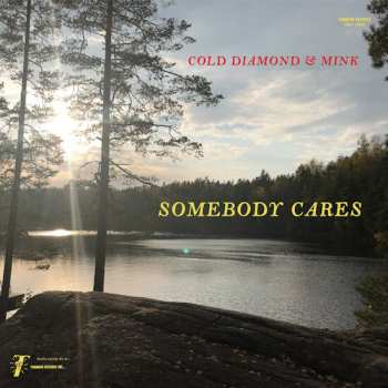 Album Cold Diamond & Mink: Somebody Cares