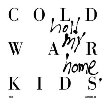 Album Cold War Kids: Hold My Home