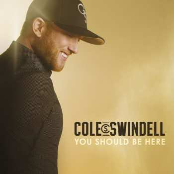 CD Cole Swindell: You Should Be Here 569552