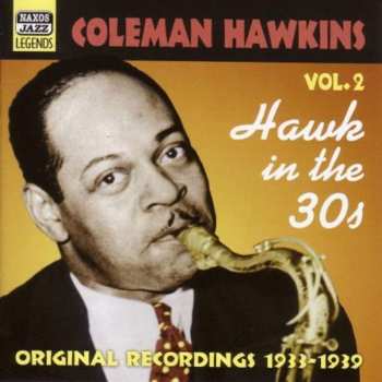 Album Coleman Hawkins: Hawk In The 30s - Vol. 2