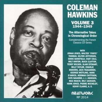 Album Coleman Hawkins:  The Alternative Takes In Chronological Order Volume 3 (1944-1949)