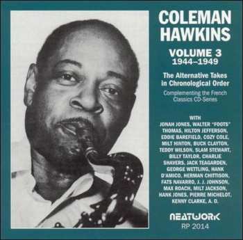 CD Coleman Hawkins:  The Alternative Takes In Chronological Order Volume 3 (1944-1949) 559956