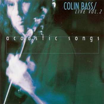 Album Colin Bass: Live Vol. 2 - Acoustic Songs