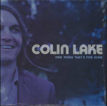 Album Colin Lake: One Thing That's For Sure