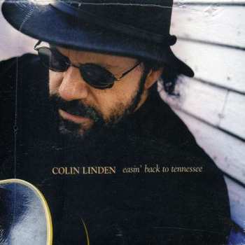 Colin Linden: Easin’ Back To Tennessee