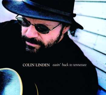 CD Colin Linden: Easin' Back To Tennessee 603712