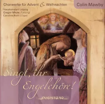 Chormusik Zu Advent & Weihnchten "singt, Ihr Engelchöre"