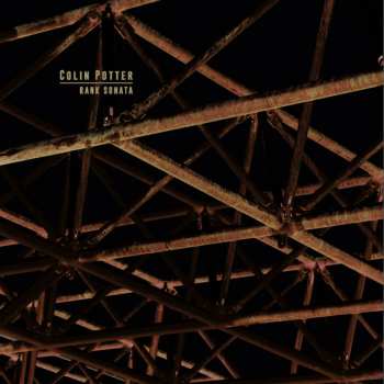 Album Colin Potter: Rank Sonata