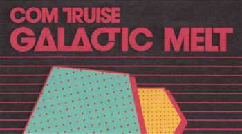 2LP Com Truise: Galactic Melt 565319