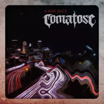 Comatose: A Way Back