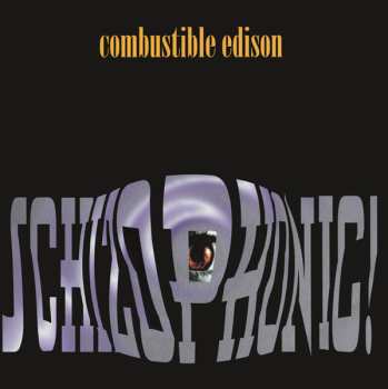 Album Combustible Edison: Schizophonic!