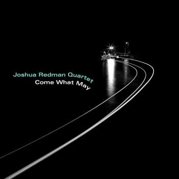 LP Joshua Redman Quartet: Come What May 406162