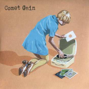 Comet Gain: Only Happy When I'm Sad / Dreams Of A Working Girl