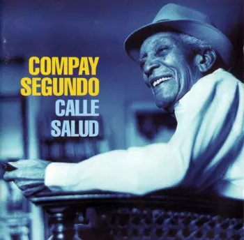 Compay Segundo: Calle Salud