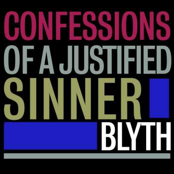 LP Blyth: Confessions Of A Justified Sinner 426941