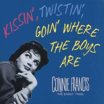 5CD Connie Francis: Kissin', Twistin', Goin' Where The Boys Are 506312