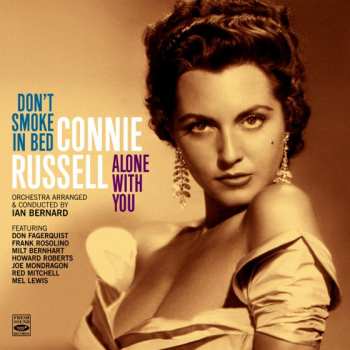 Album Connie Russell: Don’t Smoke In Bed / Alone With You