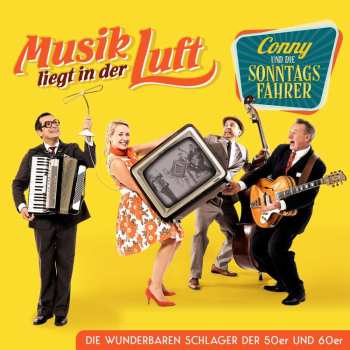 Album Conny & Die Sonntagsfahrer: Musik Liegt In Der Luft: Die Wunderbaren Schlager