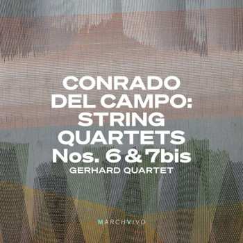 Conrado Del Campo: Streichquartette Nr.6 & 7