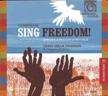 Conspirare: Sing Freedom! (African American Spirituals)