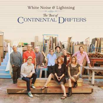 CD Continental Drifters: White Noise & Lightning: The Best Of Continental Drifters 624249