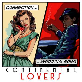 Album Continental Lovers: Connection / Wedding Song [red Vinyl 7" Single]